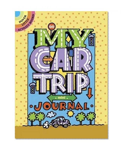Book Cover My Car Trip Mini-Journal (Dover Little Activity Books)
