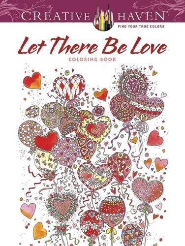 Book Cover Creative Haven Let There Be Love Coloring Book (Adult Coloring)