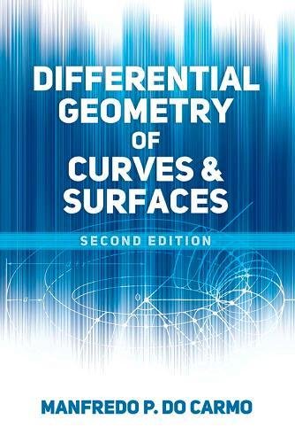 Book Cover Differential Geometry of Curves and Surfaces: Revised and Updated Second Edition (Dover Books on Mathematics)