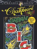 Creative Haven Chalkboard Art Coloring Book: Inspirational Designs on a Dramatic Black Background (Creative Haven Coloring Books)