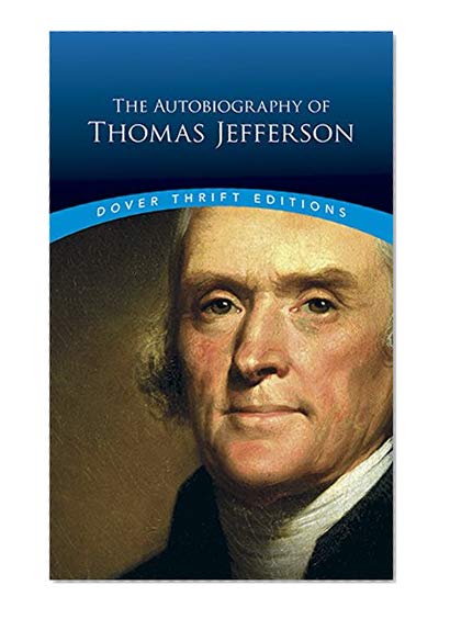 Book Cover The Autobiography of Thomas Jefferson (Dover Thrift Editions)