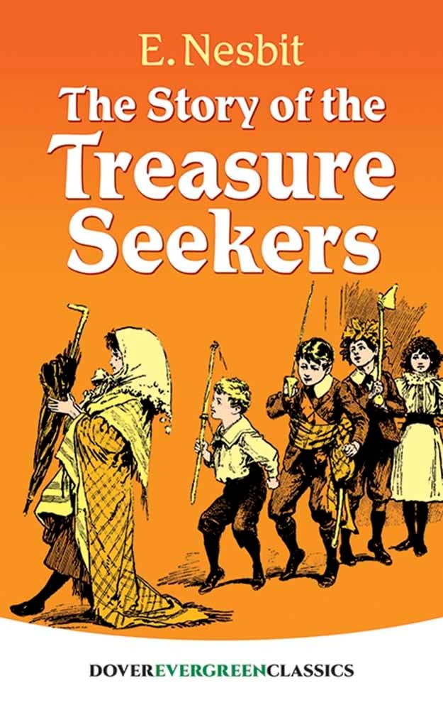 Book Cover The Story of the Treasure Seekers (Dover Children's Evergreen Classics)