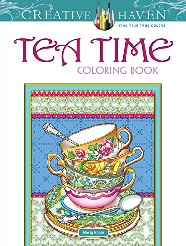 Book Cover Creative Haven Tea Time Coloring Book (Creative Haven Coloring Books)