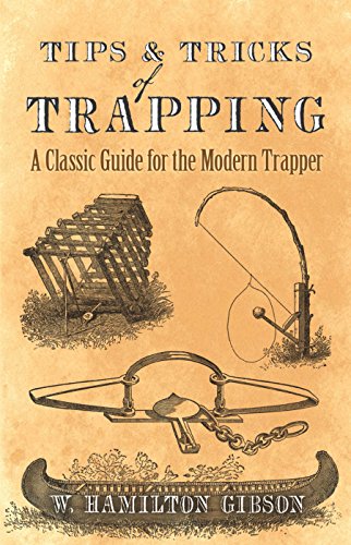 Book Cover Tips and Tricks of Trapping: A Classic Guide for the Modern Trapper