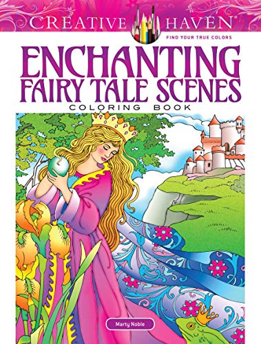 Creative Haven Enchanting Fairy Tale Scenes Coloring Book (Creative Haven Coloring Books)