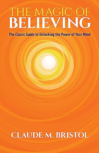 Book Cover The Magic of Believing: The Classic Guide to Unlocking the Power of Your Mind