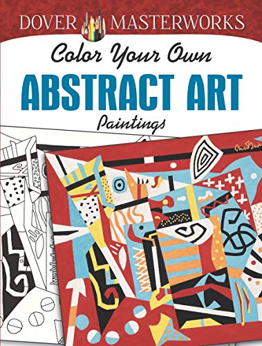 Book Cover Dover Masterworks: Color Your Own Abstract Art Paintings