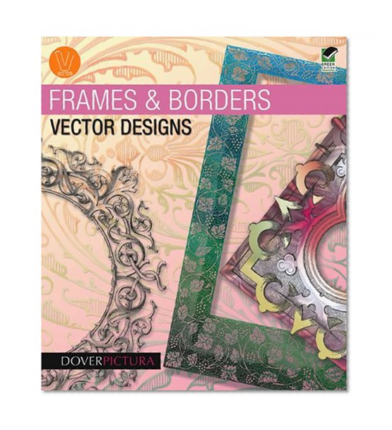 Frames & Borders Vector Designs (Dover Pictura Electronic Clip Art)