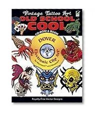 Old School Cool CD-ROM and Book: Vintage Vector Tattoo Art (Dover Electronic Clip Art)