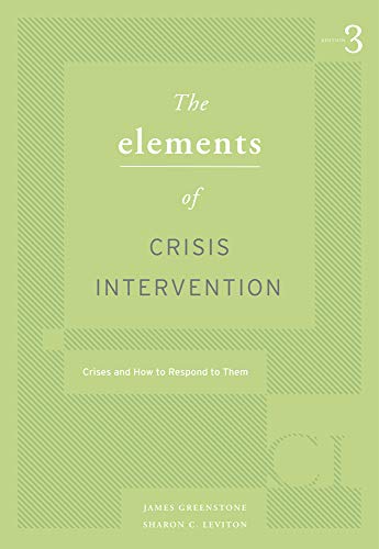 Book Cover Elements of Crisis Intervention: Crisis and How to Respond to Them (HSE 225 Crisis Intervention)
