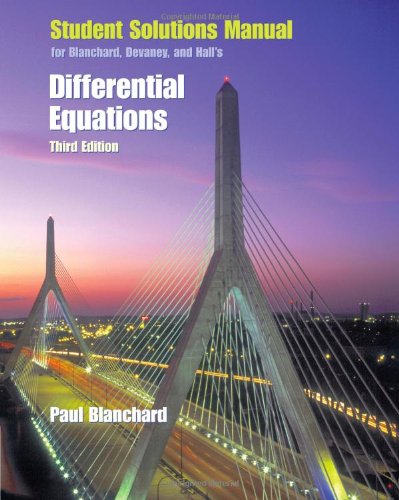 Book Cover Student Solutions Manual for Blanchard/Devaney/Hall’s Differential Equations, 3rd