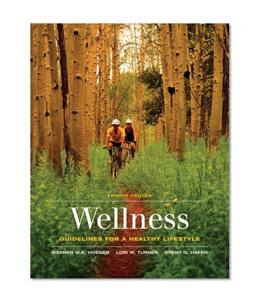 Wellness: Guidelines for a Healthy Lifestyle (with CengageNOW, InfoTrac 1-Semester Printed Access Card)