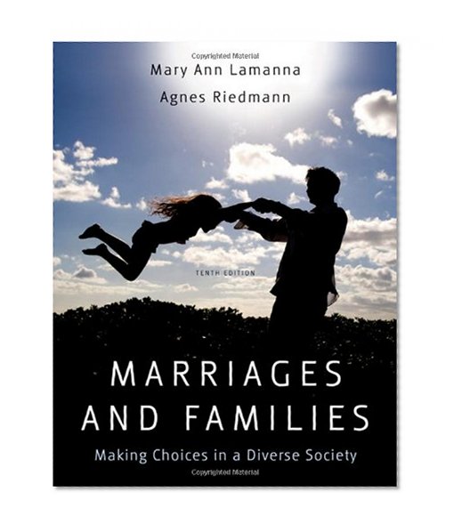 Marriages & Families: Making Choices in a Diverse Society