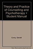 Theory and Practice of Counselling and Psychotherapy + Student Manual