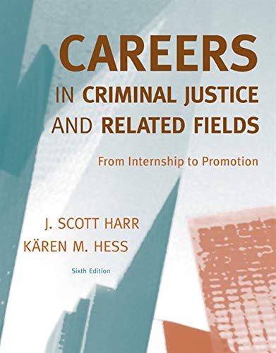 Book Cover Careers in Criminal Justice and Related Fields: From Internship to Promotion