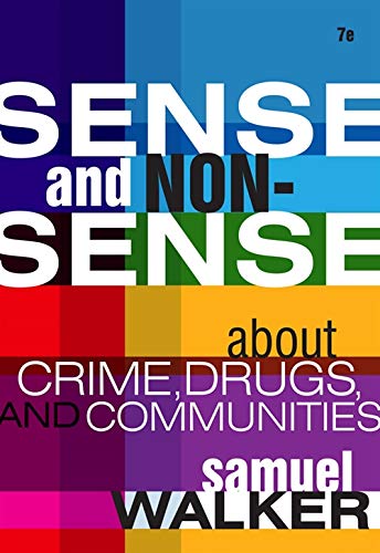 Book Cover Sense and Nonsense About Crime, Drugs, and Communities: A Policy Guide