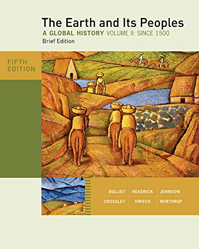 Book Cover The Earth and its peoples : a global history, Brief Edition, Volume II