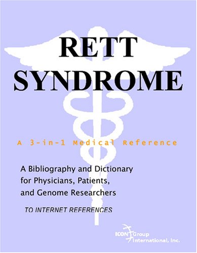 Rett Syndrome - A Bibliography and Dictionary for Physicians, Patients, and Genome Researchers