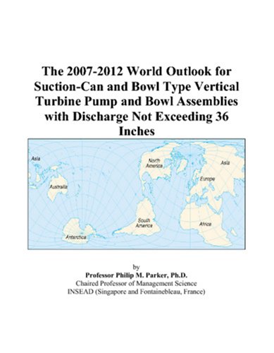 The 2007-2012 World Outlook for Suction-Can and Bowl Type Vertical Turbine Pump and Bowl Assemblies with Discharge Not Exceeding 36 Inches