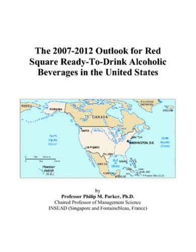 The 2007-2012 Outlook for Red Square Ready-To-Drink Alcoholic Beverages in the United States