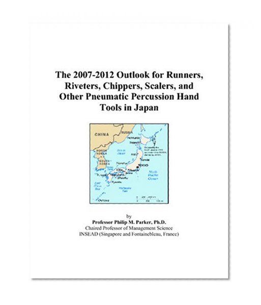 The 2007-2012 Outlook for Runners, Riveters, Chippers, Scalers, and Other Pneumatic Percussion Hand Tools in Japan