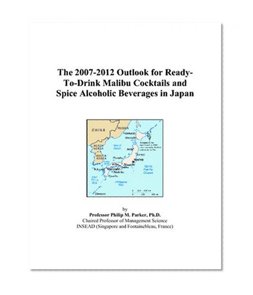 The 2007-2012 Outlook for Ready-To-Drink Malibu Cocktails and Spice Alcoholic Beverages in Japan
