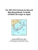 The 2007-2012 Outlook for Bacardi Rigo Brand Ready-To-Drink Alcoholic Beverages in Japan