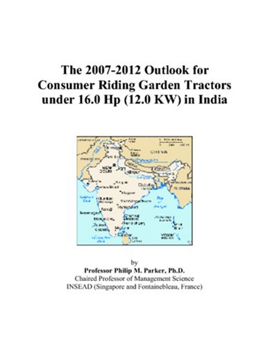 The 2007-2012 Outlook for Consumer Riding Garden Tractors under 16.0 Hp (12.0 KW) in India