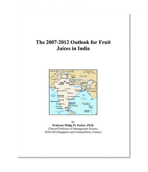 The 2007-2012 Outlook for Fruit Juices in India
