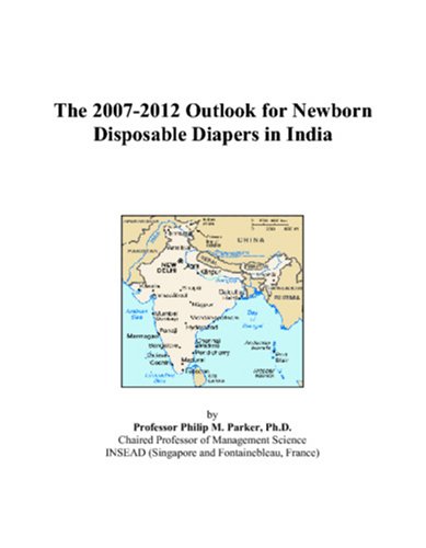 The 2007-2012 Outlook for Newborn Disposable Diapers in India