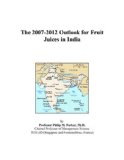 The 2007-2012 Outlook for Fruit Juices in India