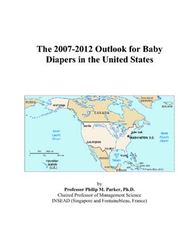 The 2007-2012 Outlook for Baby Diapers in the United States