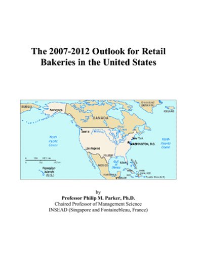 The 2007-2012 Outlook for Retail Bakeries in the United States
