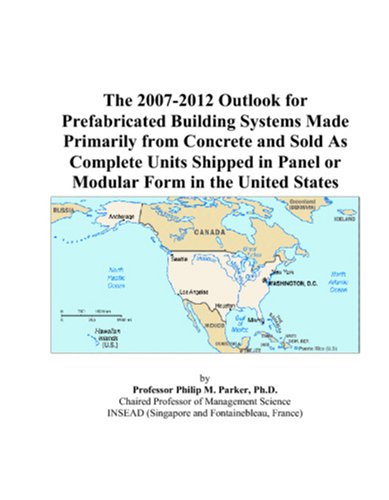 The 2007-2012 Outlook for Prefabricated Building Systems Made Primarily from Concrete and Sold As Complete Units Shipped in Panel or Modular Form in the United States