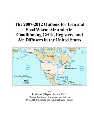 The 2007-2012 Outlook for Iron and Steel Warm Air and Air-Conditioning Grills, Registers, and Air Diffusers in the United States