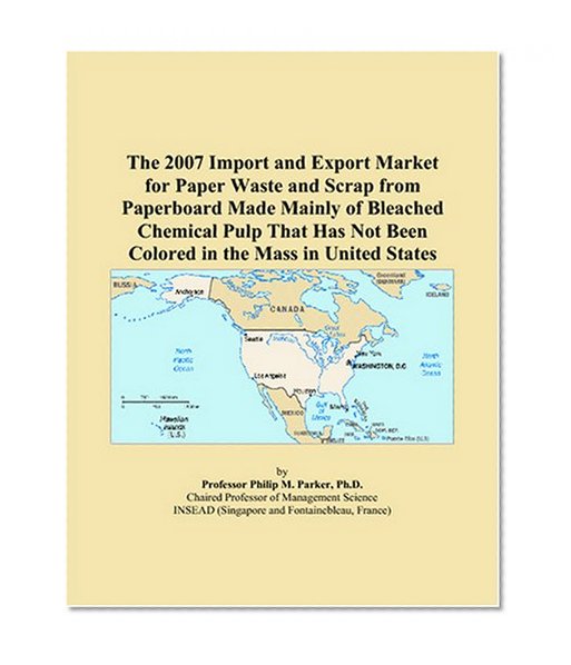 The 2007 Import and Export Market for Paper Waste and Scrap from Paperboard Made Mainly of Bleached Chemical Pulp That Has Not Been Colored in the Mass in United States