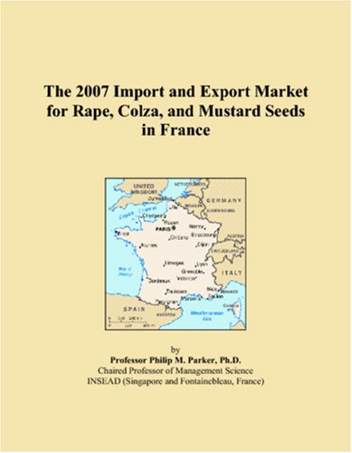 The 2007 Import and Export Market for Rape, Colza, and Mustard Seeds in France
