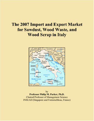 The 2007 Import and Export Market for Sawdust, Wood Waste, and Wood Scrap in Italy