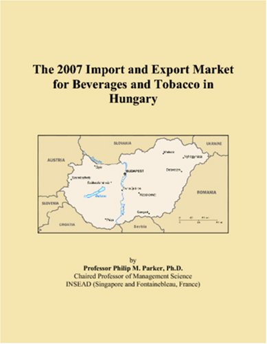 The 2007 Import and Export Market for Beverages and Tobacco in Hungary