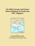 The 2006 Economic and Product Market Databook for Brickworks GRC, Singapore