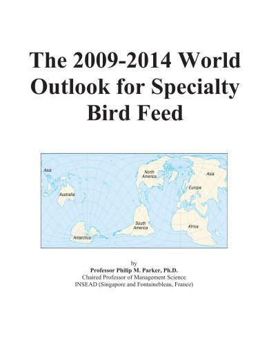 The 2009-2014 World Outlook for Specialty Bird Feed