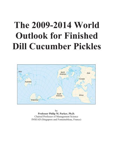 The 2009-2014 World Outlook for Finished Dill Cucumber Pickles