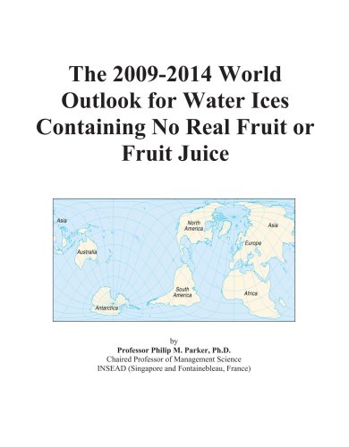 The 2009-2014 World Outlook for Water Ices Containing No Real Fruit or Fruit Juice