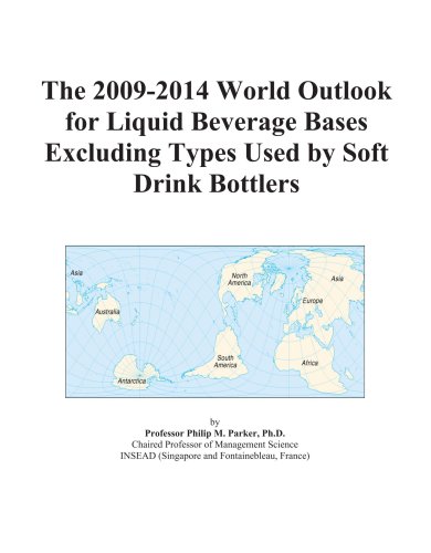 The 2009-2014 World Outlook for Liquid Beverage Bases Excluding Types Used by Soft Drink Bottlers