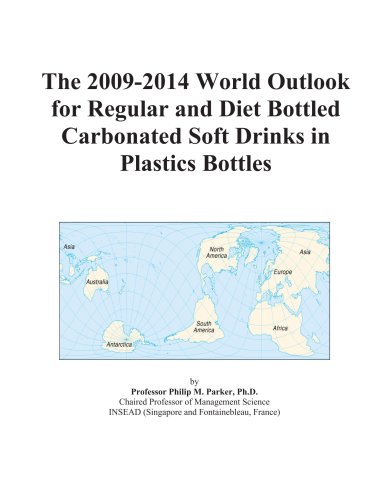 The 2009-2014 World Outlook for Regular and Diet Bottled Carbonated Soft Drinks in Plastics Bottles