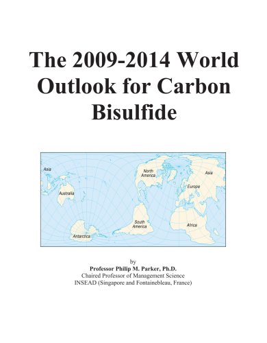The 2009-2014 World Outlook for Carbon Bisulfide