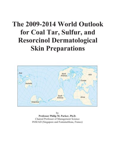 The 2009-2014 World Outlook for Coal Tar, Sulfur, and Resorcinol Dermatological Skin Preparations