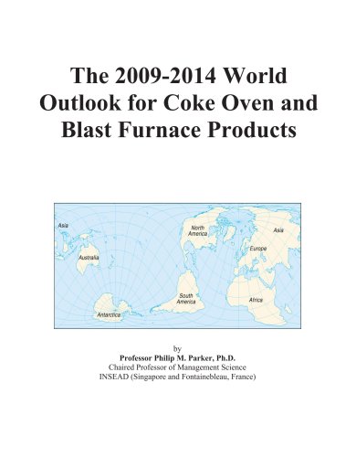 The 2009-2014 World Outlook for Coke Oven and Blast Furnace Products