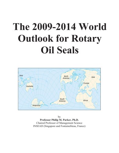 The 2009-2014 World Outlook for Rotary Oil Seals
