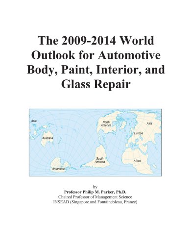 The 2009-2014 World Outlook for Automotive Body, Paint, Interior, and Glass Repair